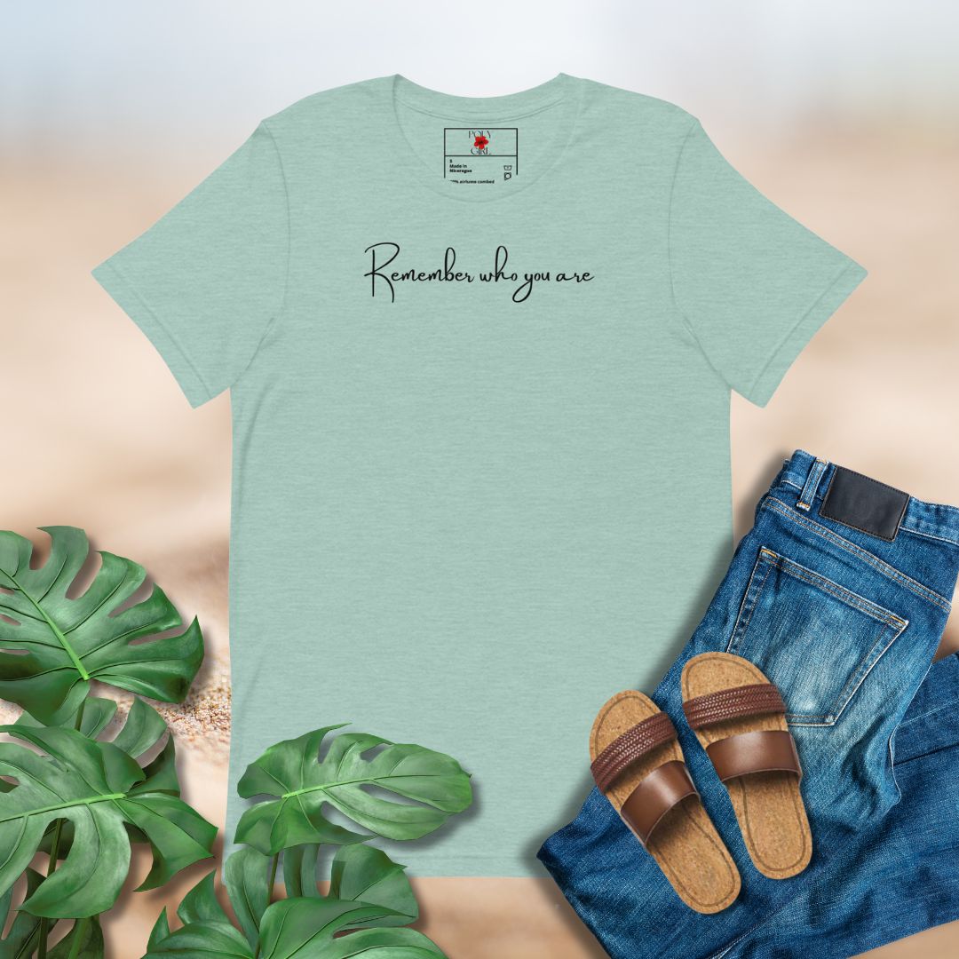 Remember Who You Are T-Shirt | Island-Inspired Apparel