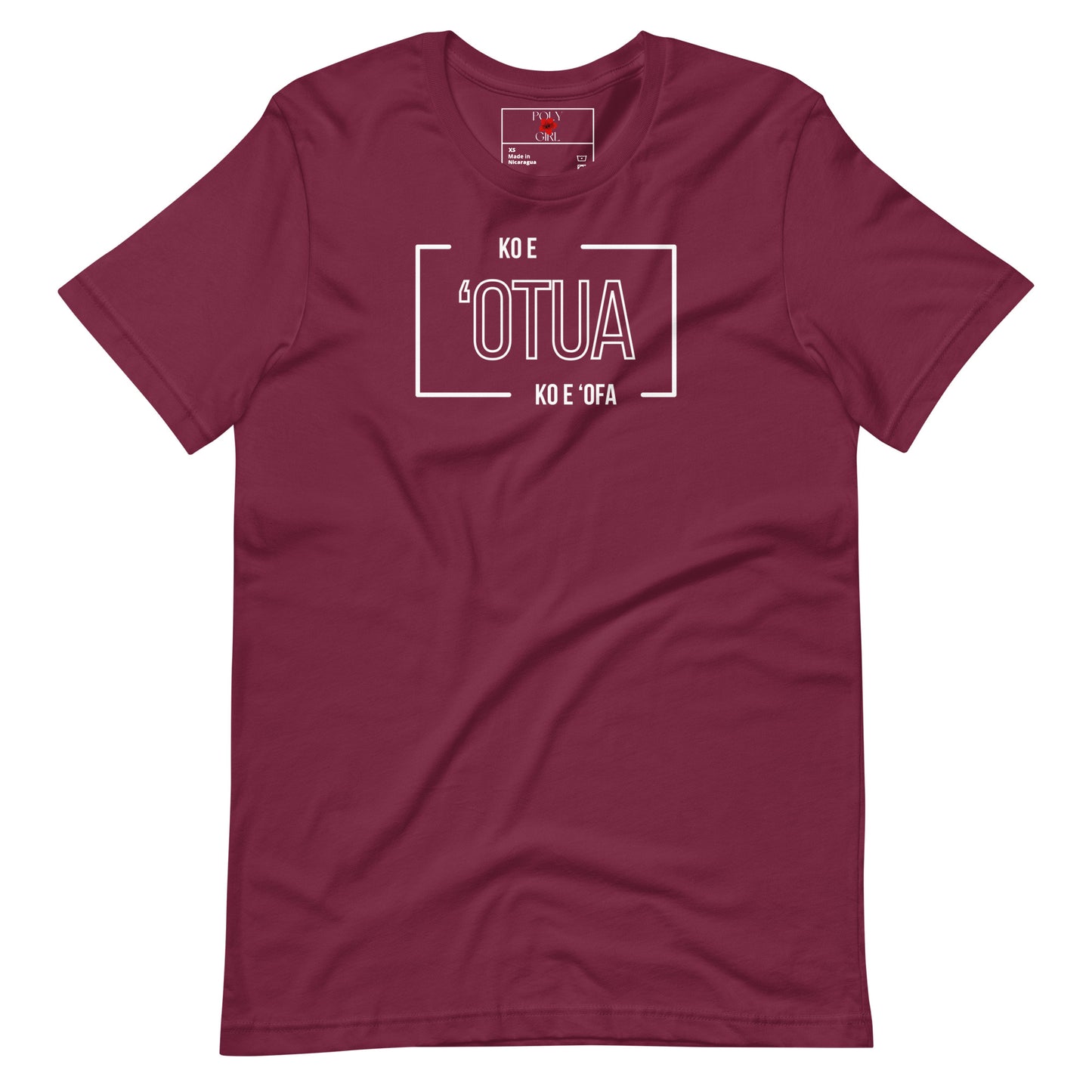 Maroon T-shirt by Poly Girl with Tongan message "Ko e 'Otua Ko e 'Ofa"
