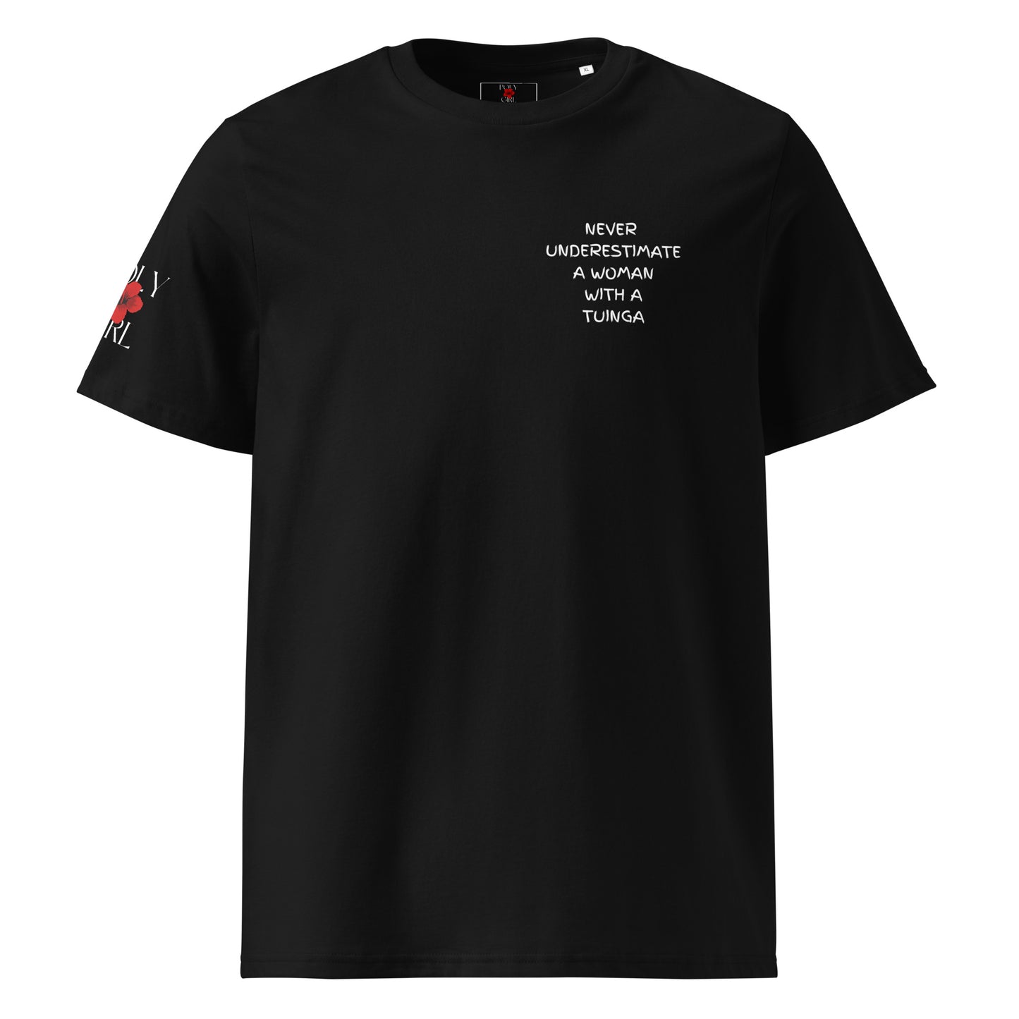 Never Underestimate a Woman With a Tuinga by Poly Girl printed black tshirt on left chest