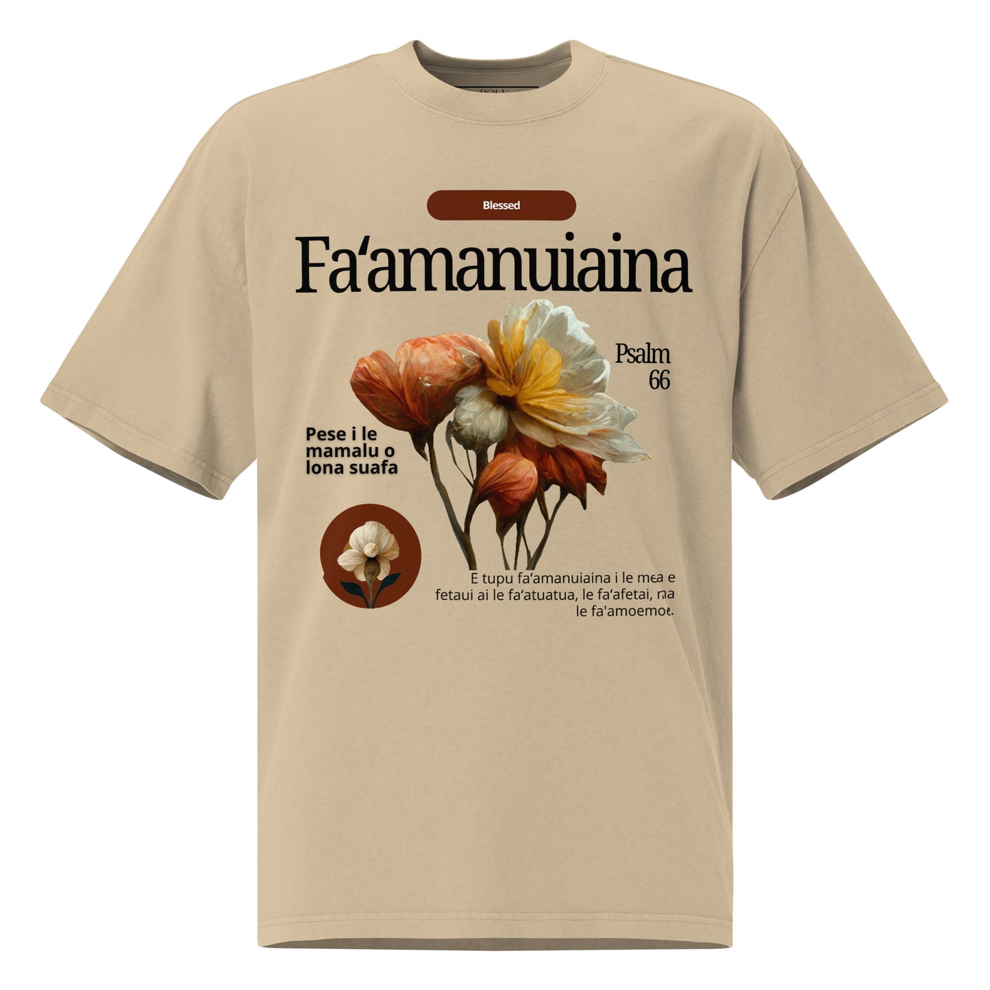 Premium Beige t-shirt with floral design and text on a white background - Samoan Blessings Fa'amanuiaina Psalm 66
