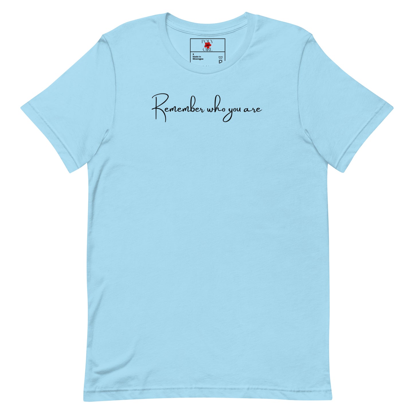 Remember_Who_You_Are T-shirt by Poly Girl in ocean blue