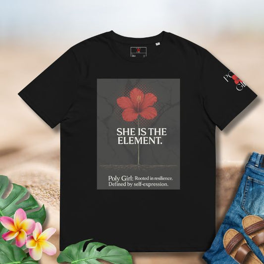 She Is The Element Tee featuring red hibiscus flower and empowering Poly Girl message.