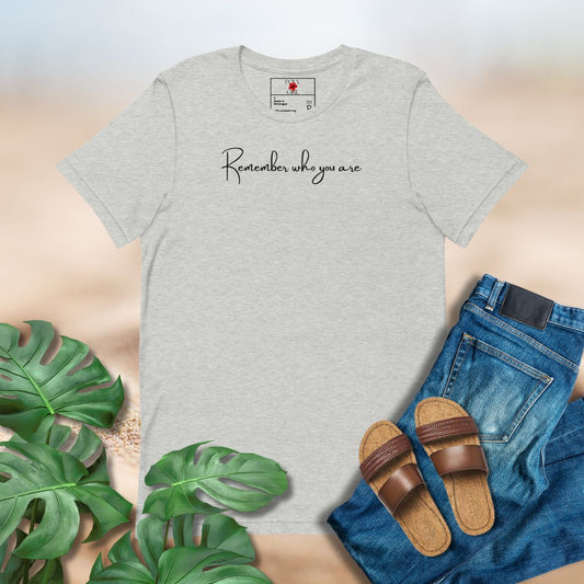 Remember Who You Are T-Shirt | Island-Inspired Apparel