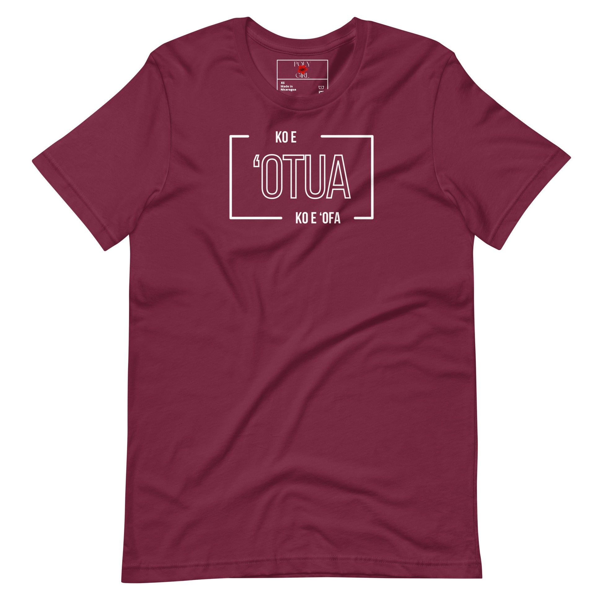 Maroon T-shirt by Poly Girl with Tongan message "Ko e 'Otua Ko e 'Ofa"