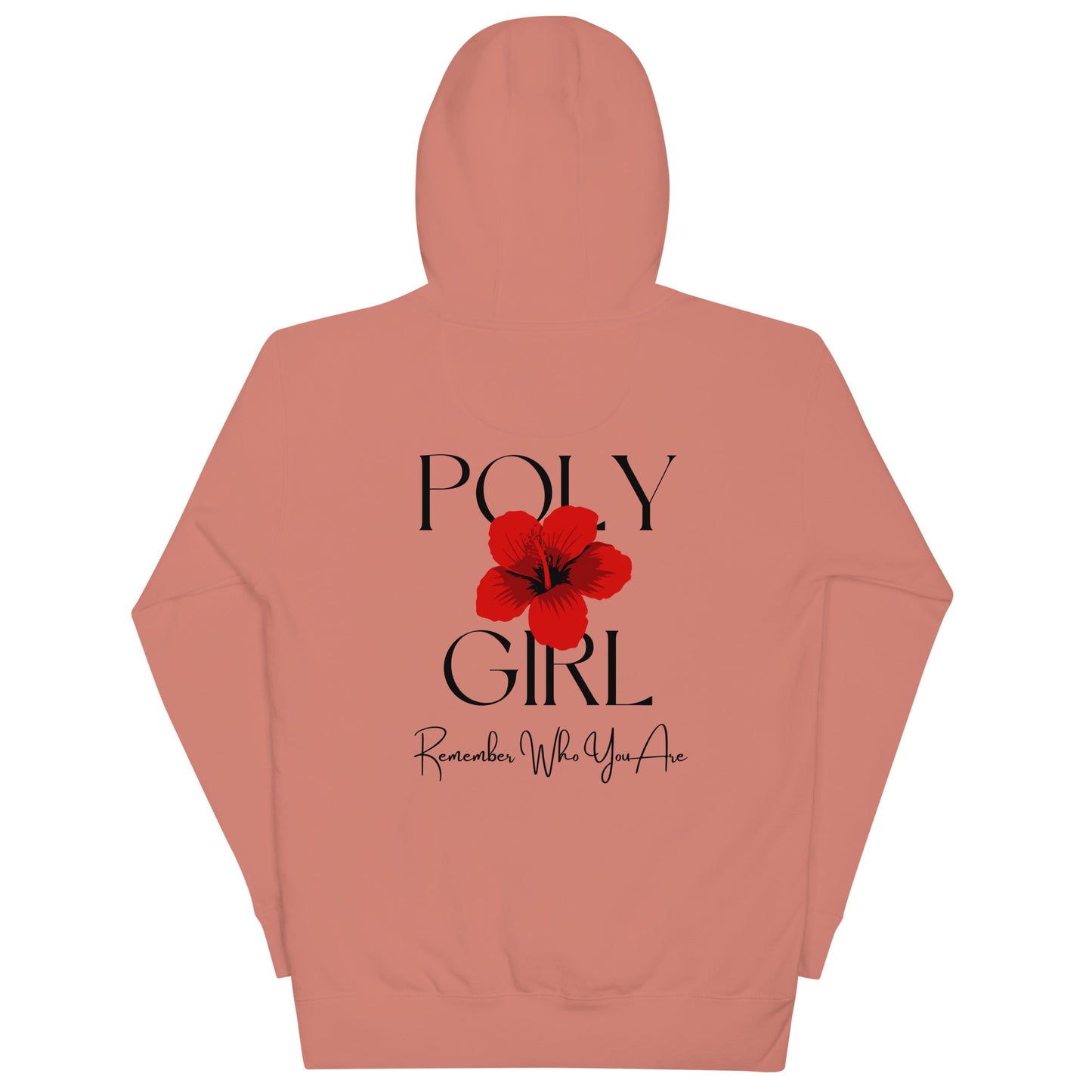 Poly Girl Hoodie Remember Who you are in rose