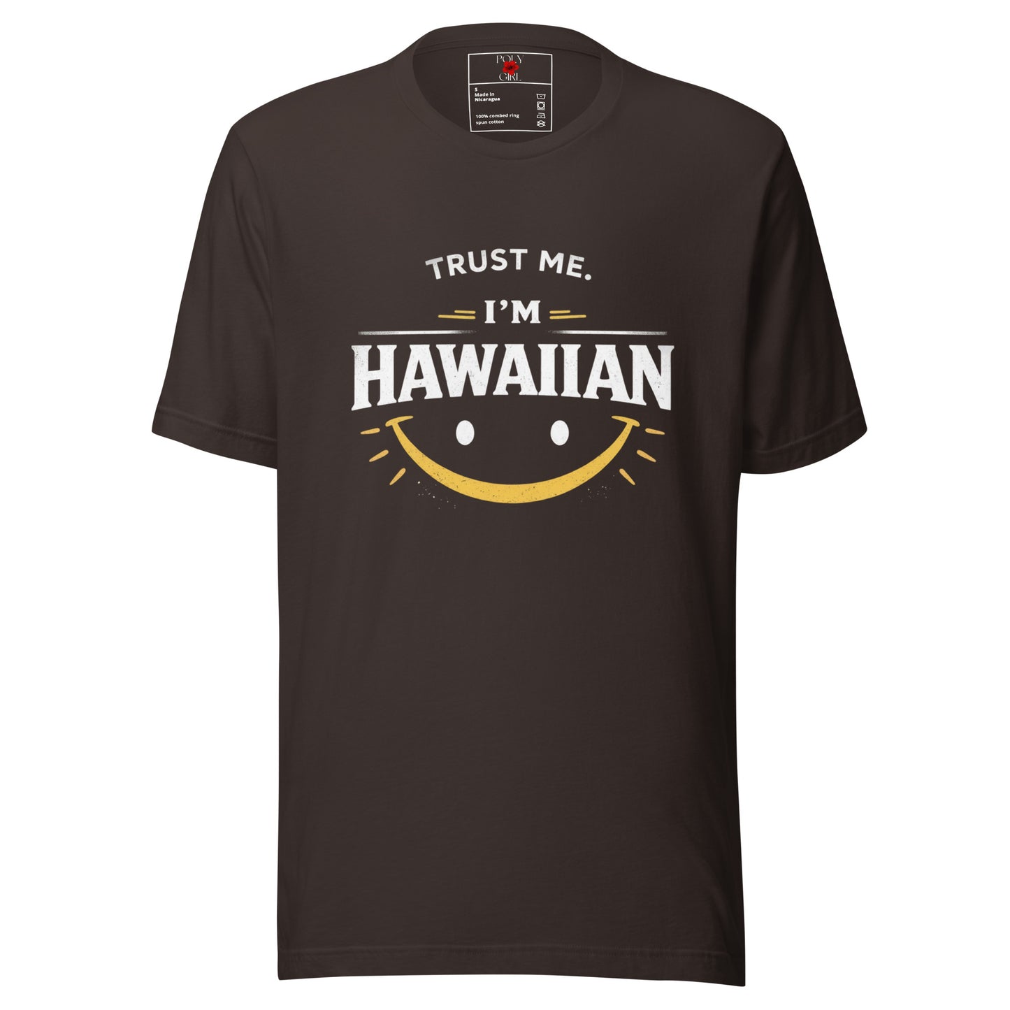 Trust Me I'm Hawaiian Tshirt in brown by Poly Girl 