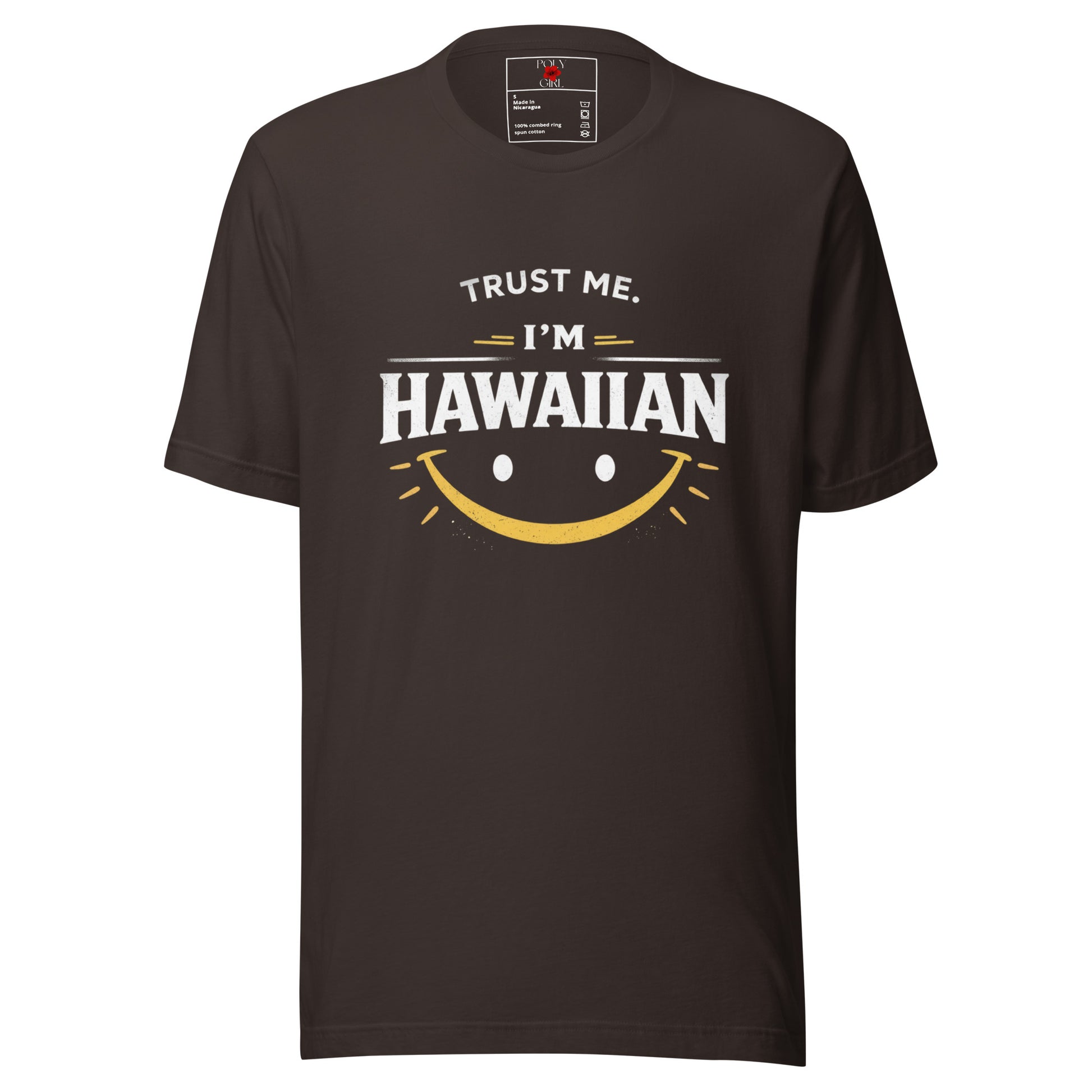 Trust Me I'm Hawaiian Tshirt in brown by Poly Girl 