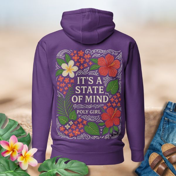 Purple Poly Girl hoodie with tropical floral design and text "It’s a State of Mind" in island-inspired embroidery style.