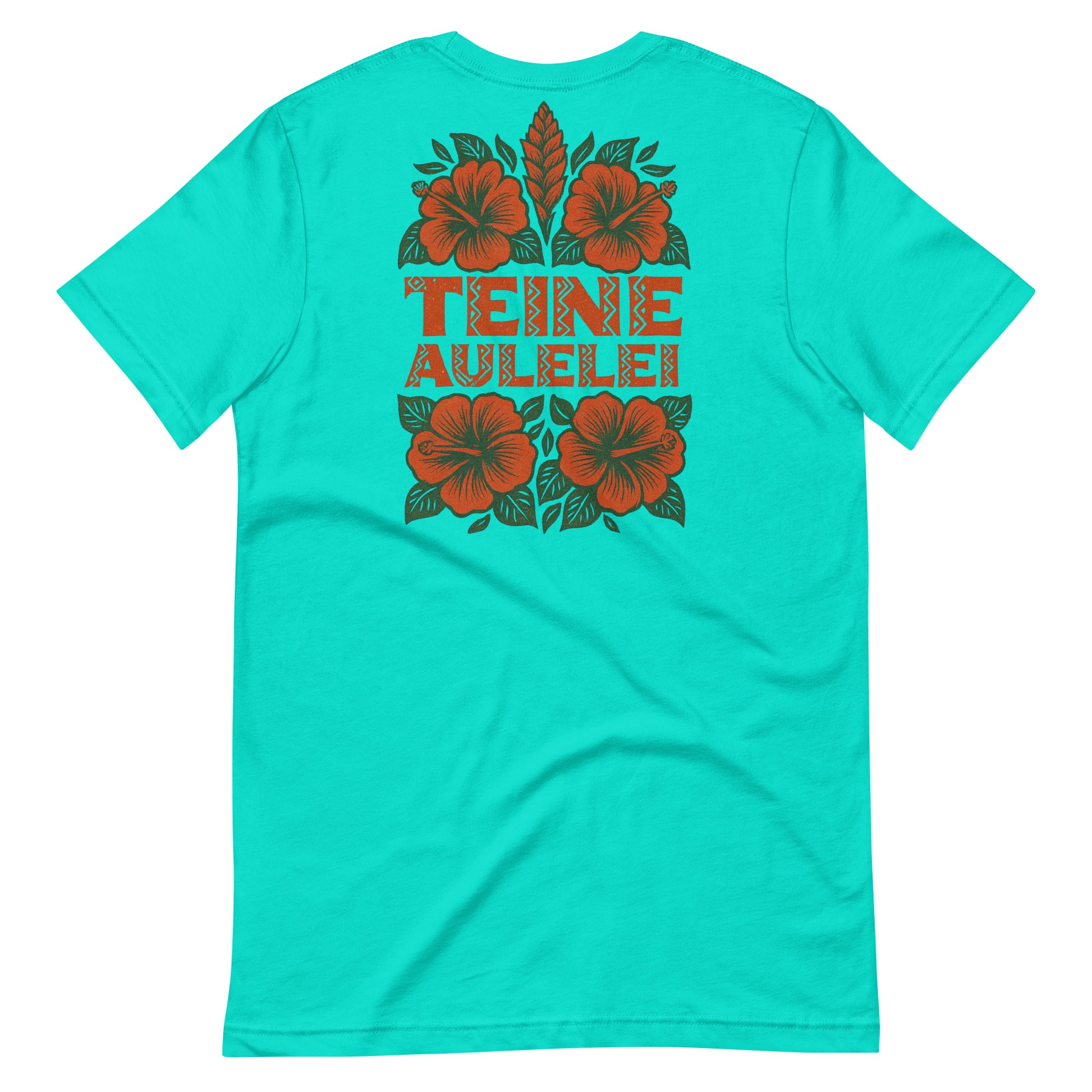 Back of teal women’s t-shirt with large red hibiscus and Polynesian pattern reading “Teine Aulelei.”